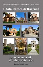 Il sito Unesco di Ravenna otto monumenti di valore universale
