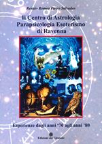 Il centro di astrologia parapsicologia esoterismo di Ravenna. Esperienze dagli anni '70 agli anni '80