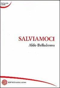 Salviamoci - Aldo Belladonna - copertina