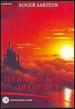 Iulius e il regno di Coribus