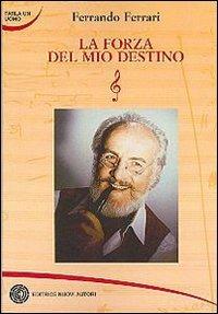 La forza del mio destino - Ferrando Ferrari - copertina
