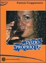 Iniziò proprio lì