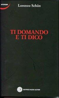 Ti domando e ti dico - Lorenzo Schön - copertina