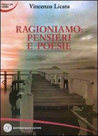Ragioniamo: pensieri e poesie - Vincenzo Licata - copertina