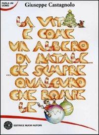 La vita è come un albero di Natale... c'è sempre qualcuno che rompe le palle - Giuseppe Castagnolo - copertina