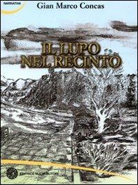 Il lupo nel recinto - Gian Marco Concas - copertina