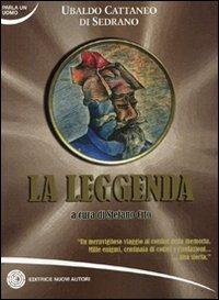La leggenda - Ubaldo Cattaneo Di Sedrano - copertina