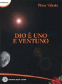 Dio è uno e ventuno - Piero Valerio - copertina
