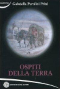 Ospiti della terra - Gabriella Perolini Prini - copertina