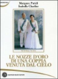 Le nozze d'oro di una coppia venuta dal cielo - Margaux Paridi,Isabelle Charlier - copertina