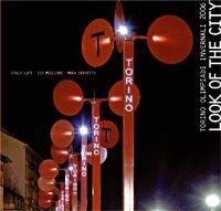 Libro Look of the city. Torino, Olimpiadi invernali 2006. Ediz. italiana e inglese Italo Lupi , Ico Migliore , Mara Servetto