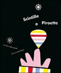 Scintille e piroette - Paul Rand,Ann Rand - copertina