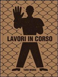 Lavori in corso. Ediz. italiana e inglese - Taro Miura - copertina