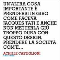 Design interviews. Achille Castiglioni. Ediz. italiana e inglese. Con DVD - copertina