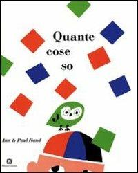 Quante cose so. Ediz. illustrata - Paul Rand,Ann Rand - copertina