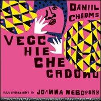 Vecchie che cadono - Joanna Neborsky - copertina