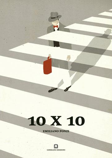 10 X 10. Ediz. italiana e inglese - Emiliano Ponzi - 2