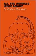 All the animals were angry. Ediz. illustrata