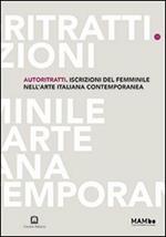 Autoritratti. Iscrizioni del femminile nell'arte italiana contemporanea