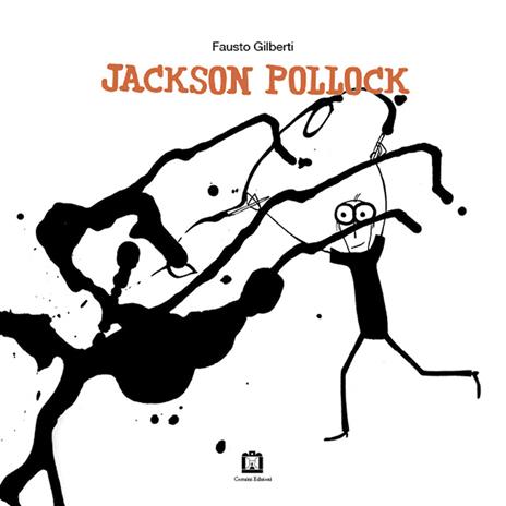 Jackson Pollock. Ediz. italiana e inglese - Fausto Gilberti - copertina