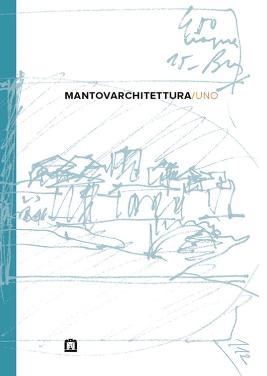 Mantovarchitettura/uno. Ediz. italiana e inglese - copertina