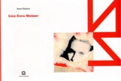 Lica Covo Steiner. Ediz. italiana e inglese - Anna Steiner - copertina