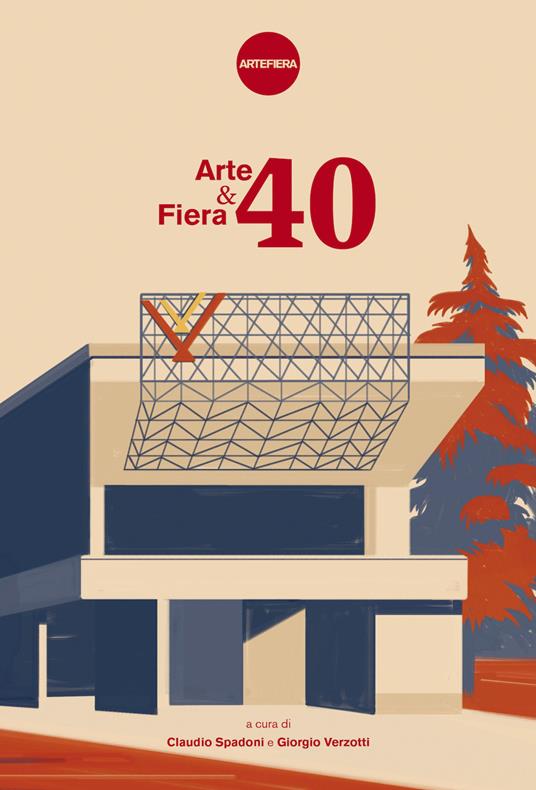 Arte & fiera 40 - Claudio Spadoni,Giorgio Verzotti - copertina