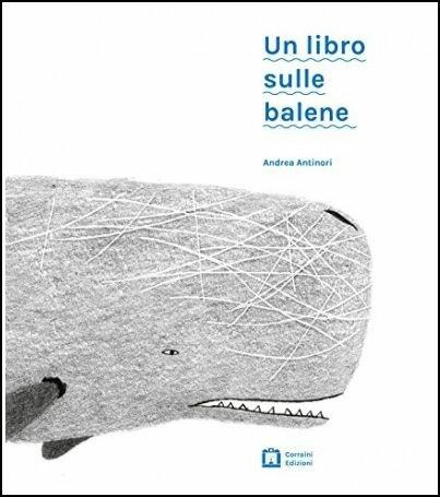Un libro sulle balene. Ediz. illustrata - Andrea Antinori - copertina