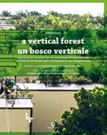 A vertical forest / Un bosco verticale
