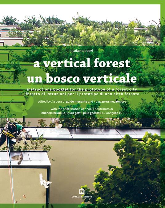 A vertical forest / Un bosco verticale - Stefano Boeri,Guido Musante,Azzurra Muzzonigro - ebook