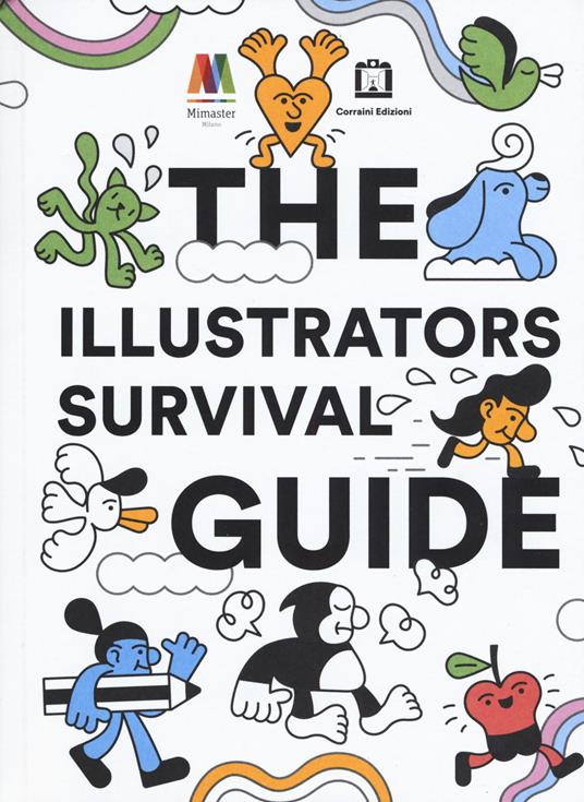 The illustrators survival guide. Ediz. italiana e inglese - copertina