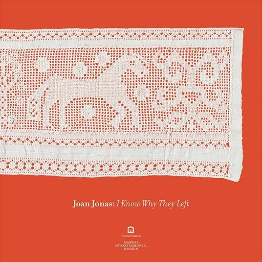 Joan Jonas: I know why they left - copertina