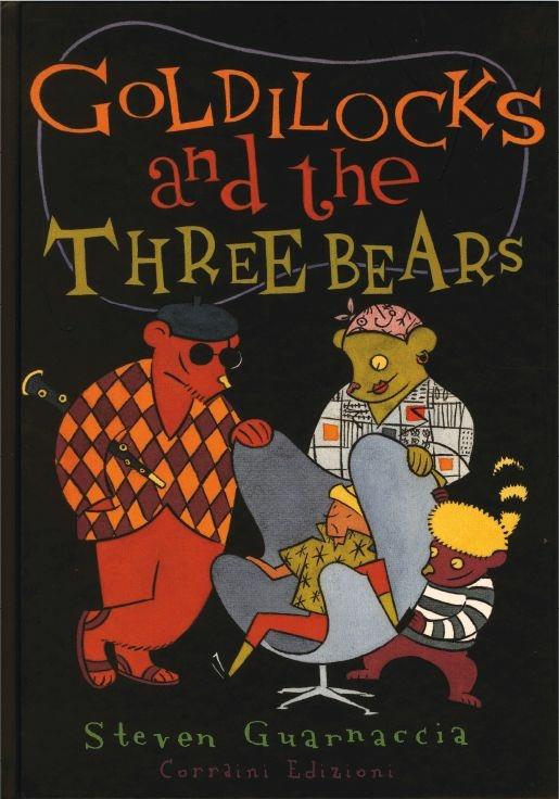 Goldilocks and the three bears. Ediz. illustrata - Steven Guarnaccia - copertina