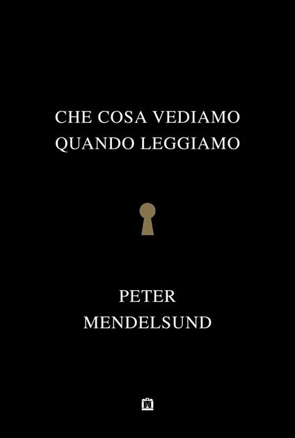 Che cosa vediamo quando leggiamo - Peter Mendelsund - copertina