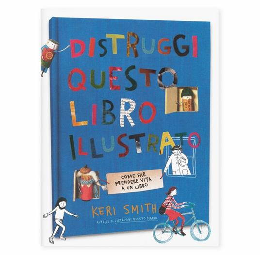 Distruggi questo libro (illustrato) - Keri Smith - copertina