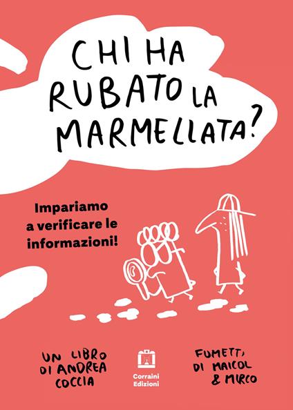 Chi ha rubato la marmellata? Impariamo a verificare le informazioni - Andrea Coccia - copertina