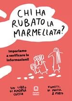 Chi ha rubato la marmellata? Impariamo a verificare le informazioni