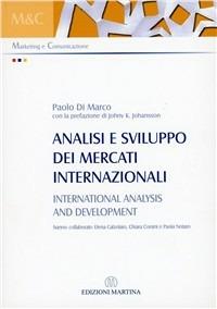 Analisi e sviluppo dei mercati internazionali-Internazional analysis and development. Ediz. bilingue - Paolo Di Marco - copertina