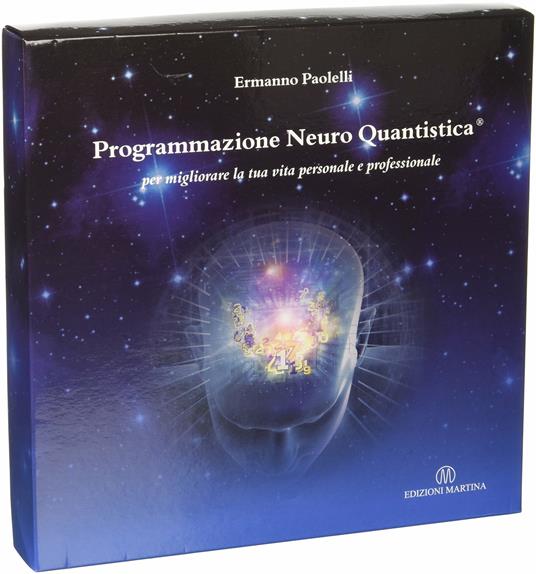 Programmazione neuro quantistica®. Per migliorare la tua vita personale e professionale - copertina