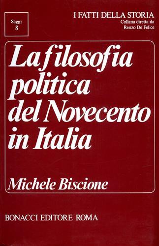 La filosofia politica del Novecento in Italia - Michele Biscione - copertina