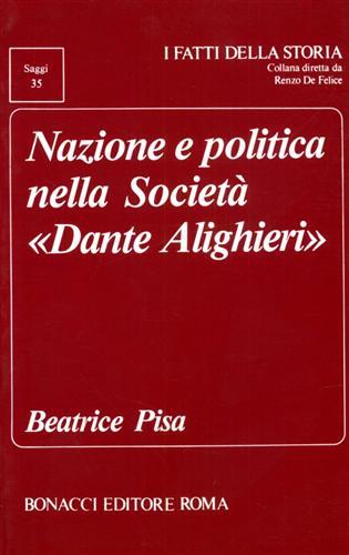 Nazione e politica nella società «Dante Alighieri» - Beatrice Pisa - copertina