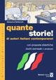 Quante storie! Di autori italiani contemporanei, con proposte didattiche. Livello Intermedio e avanzato