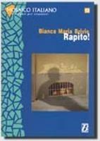 Libro Rapito! Bianca Maria Brivio