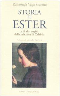 Storia di Ester e di altri cugini della mia terra di Calabria - Raimonda Vaga Scarano - copertina