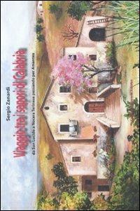 Viaggio tra i sapori di Calabria. Da San Lucido a Nocera terinese passando per Amantea - Sergio Zanardi - copertina
