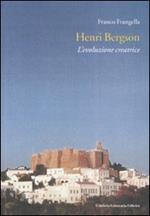 Henri Bergson. L'evoluzione creatrice
