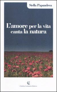L' amore per la vita canta la natura - Stella Papandrea - copertina