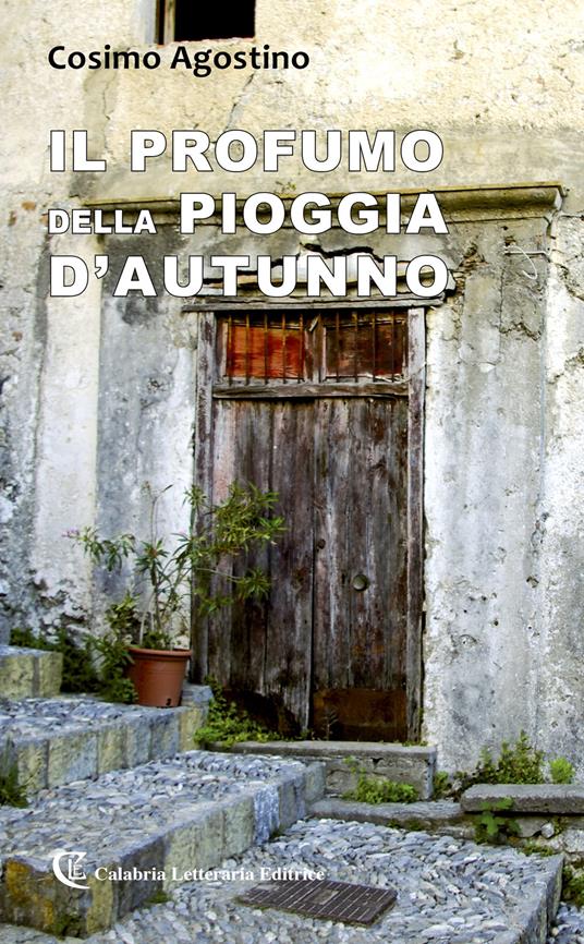 Il profumo della pioggia d'autunno - Cosimo Agostino - copertina