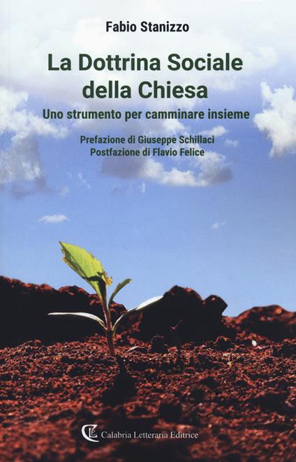 La dottrina sociale della Chiesa. Uno strumento per camminare insieme - Fabio Stanizzo - copertina