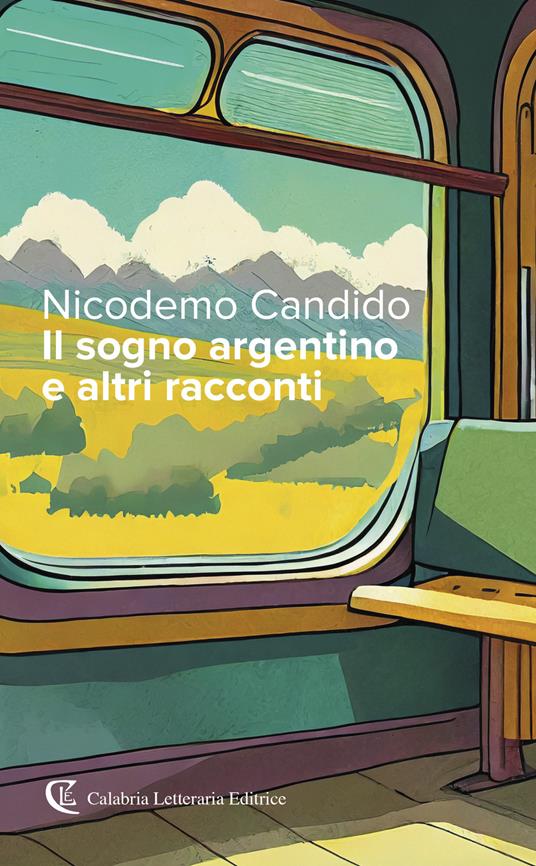 Il sogno argentino e altri racconti - Nicodemo Candido - copertina
